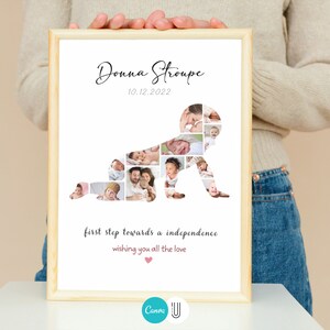 May include: A white poster with a photo collage of a baby in the shape of a baby taking its first steps. The poster has the text "Donna Stroupe 10.12.2022" at the top and "first step towards a independence wishing you all the love" at the bottom.