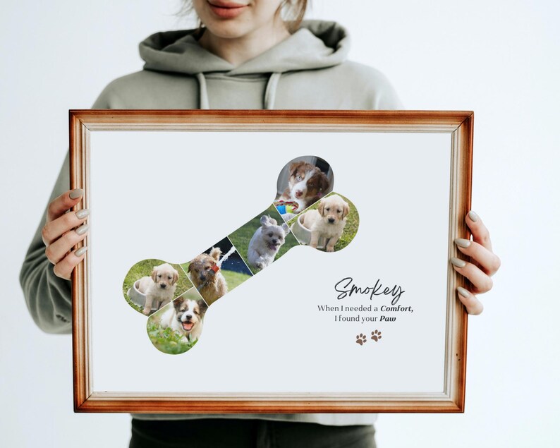 May include: A framed photo collage of a dog bone shape with multiple pictures of puppies. The text "Smokey When I needed a Comfort, I found your Paw" is below the collage.