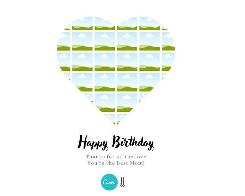 Może przedstawiać: Kartka z życzeniami urodzinowymi z sercem zbudowanym z zielonych i niebieskich kwadrat&oacute;w. Tekst "Happy Birthday" jest napisany czarnym, ozdobnym pismem. Tekst "Dzięki za całą miłość Jesteś najlepszą mamą!" jest napisany czarnym pismem. Tekst "Canva" jest napisany niebieskim pismem, a tekst "U" białym.