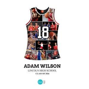 May include: A basketball jersey-shaped collage featuring photos of basketball players in action. The jersey is white with a red trim and the number 18. Text at the bottom reads "ADAM WILSON, LINCOLN HIGH SCHOOL, CLASS OF 2026."