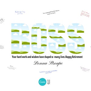 May include: A retirement card for Donna Stroupe with the word "BOSS" spelled out in green and blue letters. The letters are made up of a repeating pattern of green hills and blue clouds. The card says "Your hard work and wisdom have shaped so many lives. Happy Retirement Donna Stroupe".