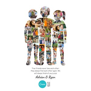 May include: A photo collage in the shape of three figures, filled with images of children. The text reads "True friends never lose each other" and names "Adrian & Ryan". The Canva logo is at the bottom of the image.