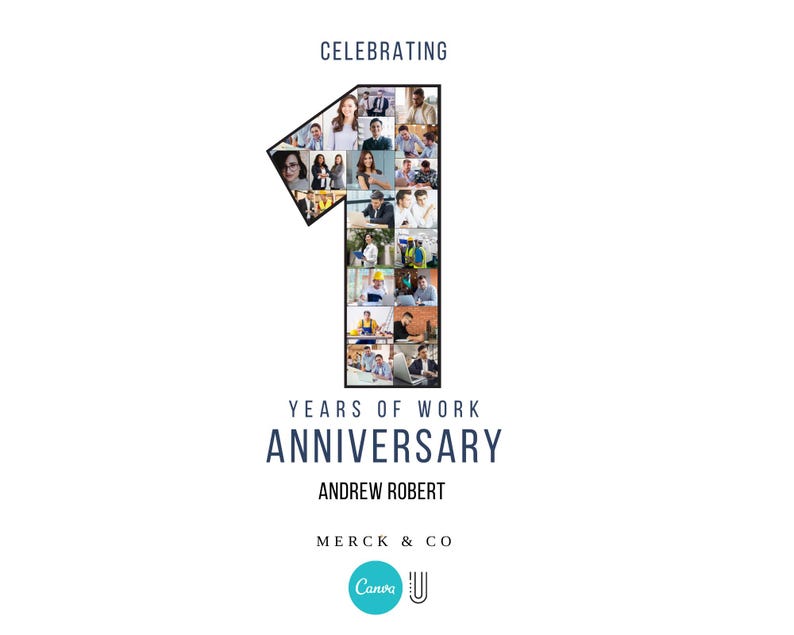 May include: A white graphic celebrating a work anniversary. The number "1" is filled with photos of people. Text reads "Celebrating 1 Years of Work Anniversary" and "Andrew Robert". The Merck & Co and Canva logos are also present.