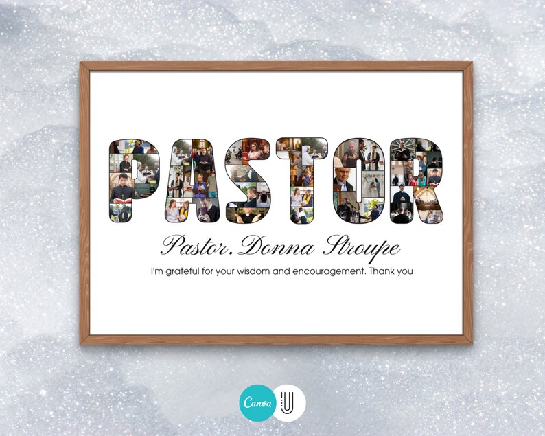 May include: A framed print with a photo collage of the word "PASTOR" in black and white. The text "Pastor. Donna Stroupe" and "I'm grateful for your wisdom and encouragement. Thank you" is printed below the collage.