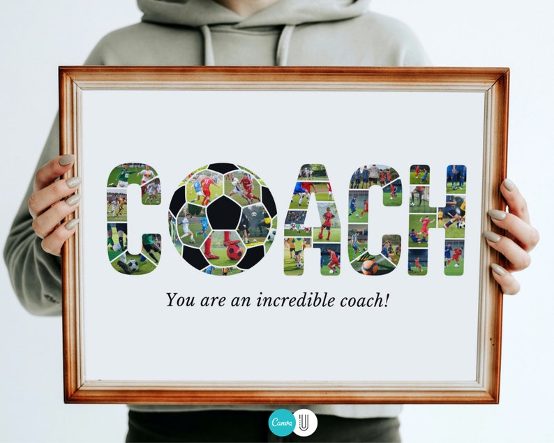 May include: A framed print with the word "COACH" spelled out in a mosaic of soccer photos. The letter "O" is a soccer ball. The text below reads "You are an incredible coach!"