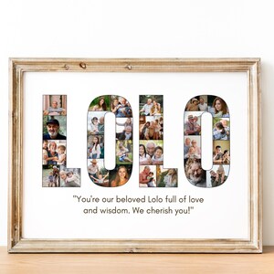 May include: A framed print featuring the word "LOLO" composed of family photos. The print includes the text: "You're our beloved Lolo full of love and wisdom. We cherish you!" The frame is a light brown color.