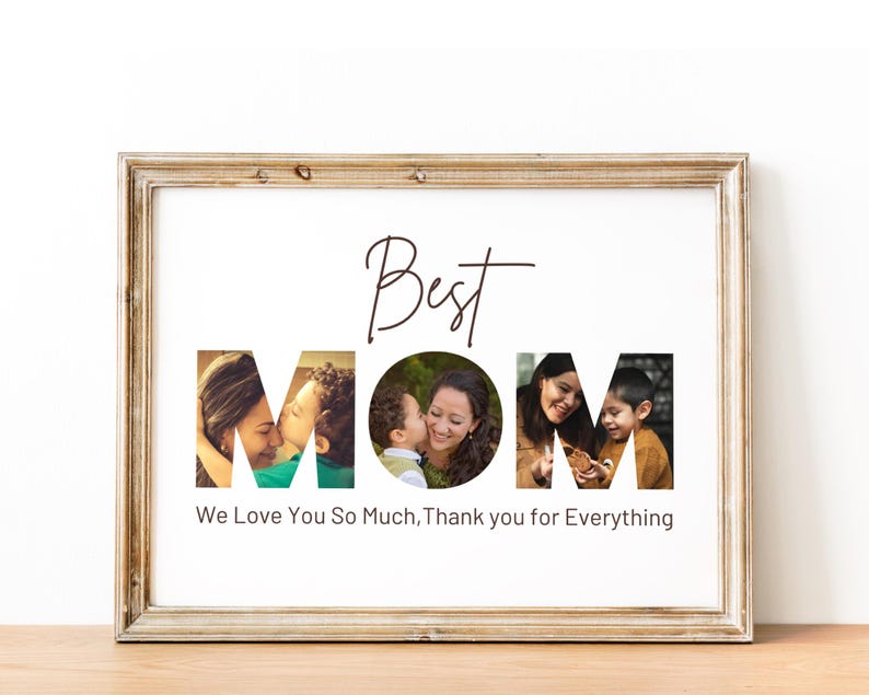 K&ouml;nnte beinhalten: Ein gerahmter Druck mit dem Wort "Best Mom" in gro&szlig;en Buchstaben. Die Buchstaben sind mit Fotos einer Mutter und ihrer Kinder gef&uuml;llt. Der Text "We Love You So Much, Thank you for Everything" befindet sich unter den Fotos.