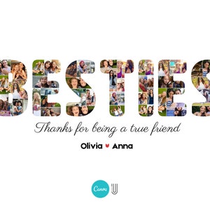 Może przedstawiać: Fotokolaż tworzący słowo "BESTIES" ze zdjęciami przyjaci&oacute;ł. Pod kolażem znajduje się tekst "Thanks for being a true friend", a następnie "Olivia &hearts; Anna".