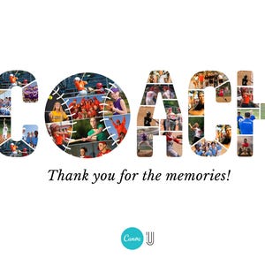 May include: A collage of photos spelling out the word "COACH" with a baseball-themed photo in the center. The photos are of people playing baseball and softball. The text "Thank you for the memories!" is below the collage.