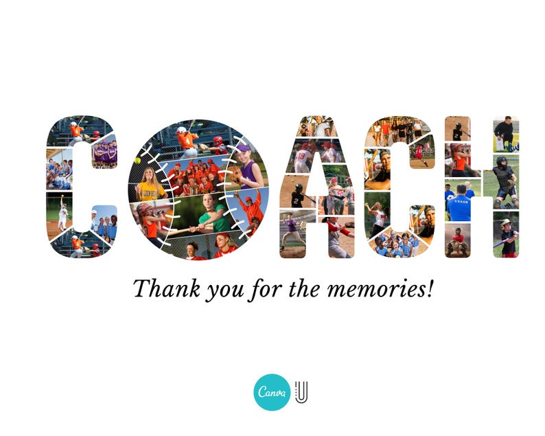 May include: A collage of photos spelling out the word "COACH" with a baseball-themed photo in the center. The photos are of people playing baseball and softball. The text "Thank you for the memories!" is below the collage.