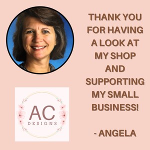May include: A woman smiles in a photo with a logo for AC Designs. The logo features a floral wreath with the letters AC in the centre. The text below the logo reads "Designs". The text beside the photo reads "Thank you for having a look at my shop and supporting my small business! - Angela"