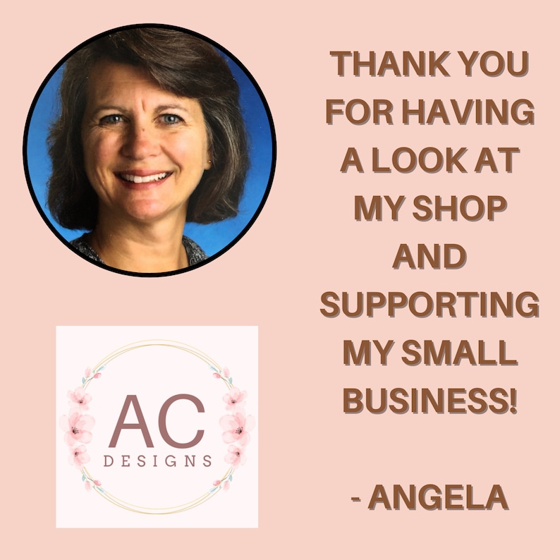 May include: A woman smiles in a photo with a logo for AC Designs. The logo features a floral wreath with the letters AC in the centre. The text below the logo reads "Designs". The text beside the photo reads "Thank you for having a look at my shop and supporting my small business! - Angela"