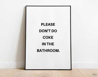 Funny Bathroom Art Print, "Don't Do Coke" Quote (Digital Download)