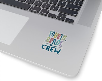 Fourth Grade Crew Vinyl Stickers , Be Kind Sticker, Happy Stickers, Encouraging Gift, Great gift for teachers, Fun Sticker for teachers