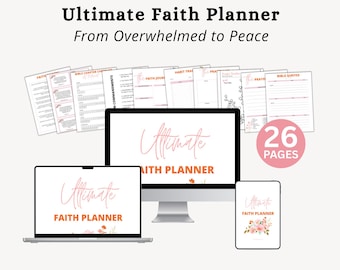 May include: Digital Ultimate Faith Planner with the text "Ultimate Faith Planner From Overwhelmed to Peace". The image shows a laptop, desktop computer, and tablet displaying the planner. The image also shows 26 pages of printable planner pages.