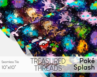May include: A seamless tile pattern featuring a variety of colorful cartoon Pokemon characters on a black background with a galaxy-like design. The text "Poké Splash" and "TREASURED THREADS" is visible in the image.