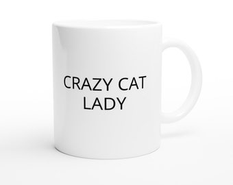 Crazy Cat Lady Mug, Cat Owner Gift