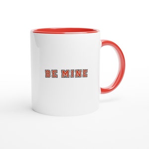 BE MINE Mug, Valentine’s Day Gift
