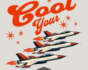 Cool Your Jets PNG T-Shirt Sublimation Digital Download Retro Fighter Jet Commercial Use File