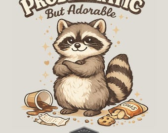 Raccoon PNG Problematic But Adorable Trash Panda Sublimation Digital Download Commercial Rights