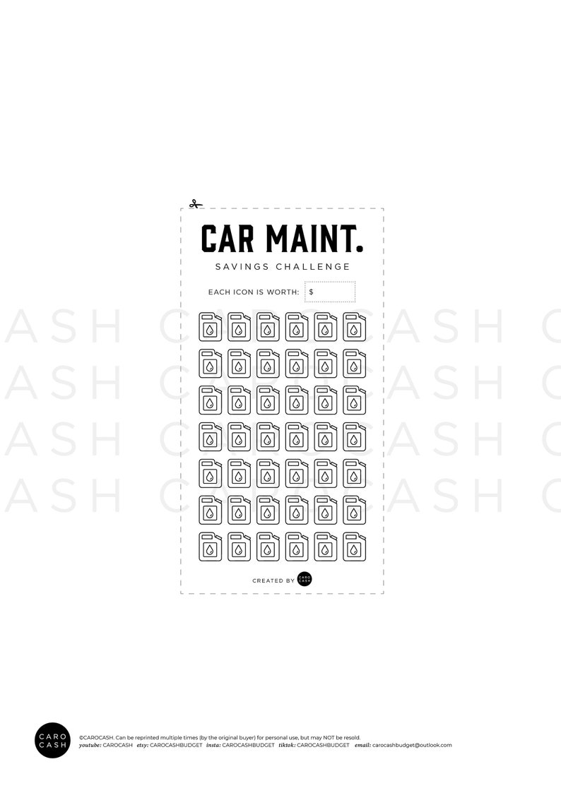 May include: A black and white printable savings challenge sheet with the title "CAR MAINT. SAVINGS CHALLENGE". The sheet features 40 icons of a gas can with a drop of liquid inside. The text "EACH ICON IS WORTH: $ _____" is at the top of the sheet.