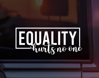 Equality Hurts No One Sticker, Anti DEI Decal, Equality Decal, Sticker, Feminist Equal Rights, Trans Rights, Vinyl Decal, Laptop Sticker