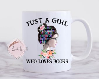 Gewoon een meisje dat houdt van boeken mok, koffie of thee mok, koffie mok, boek minnaar cadeau, boek worm, aangepaste koffie cup, cadeau voor boekliefhebber
