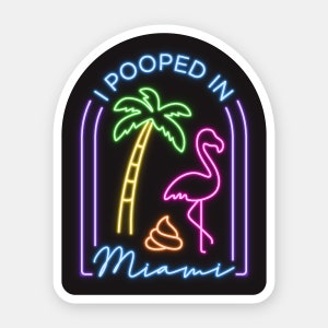 Ik heb gepoept in Miami-sticker | illustratiesticker gestanste vinylsticker souvenir flamingo neon palmboom