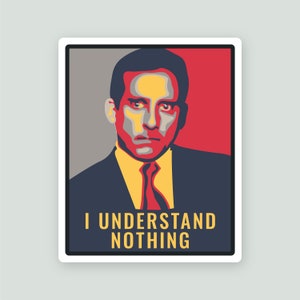 Pegatina de vinilo troquelado de recuerdo de "No entiendo nada" de Michael Scott The Office.