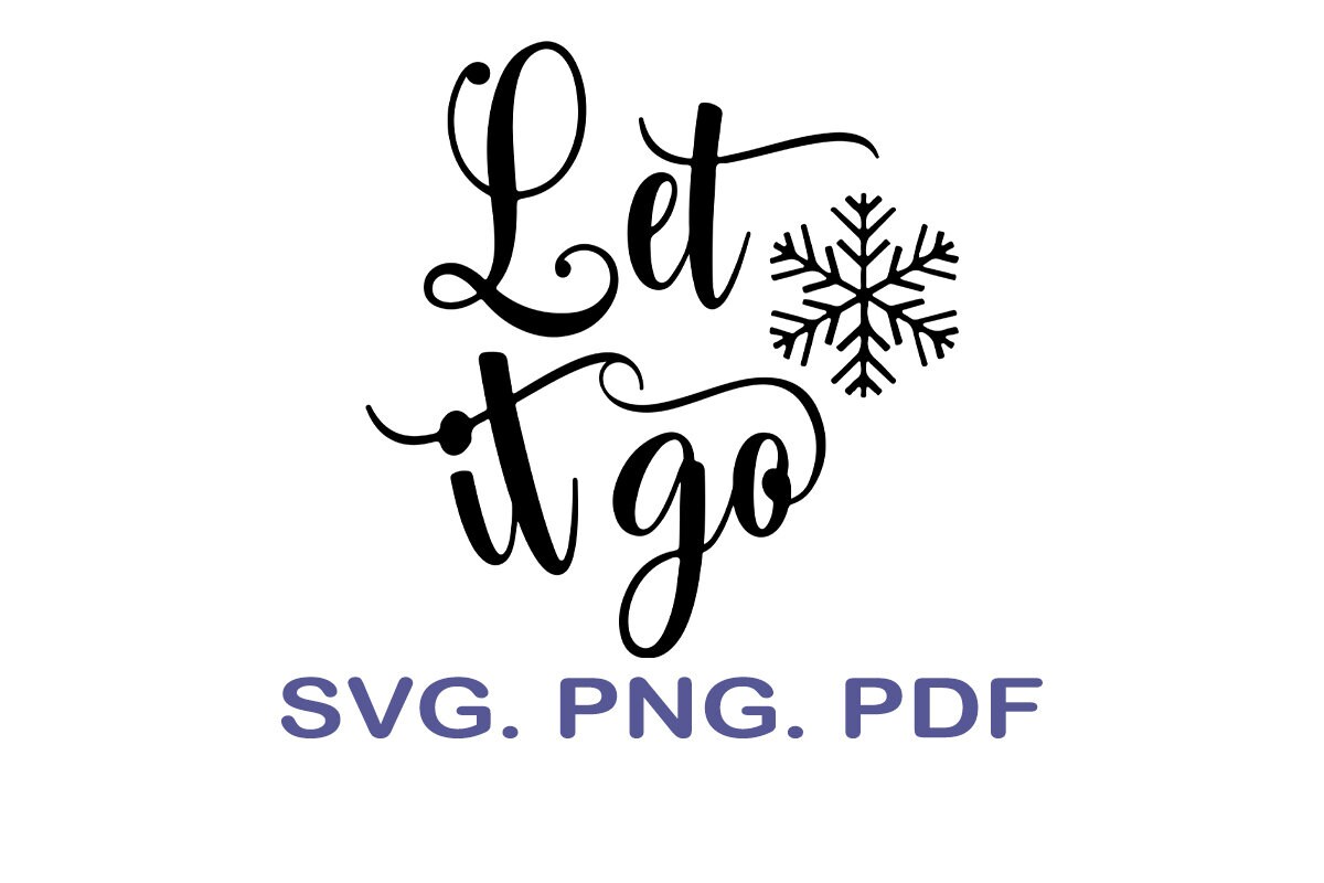 Let it Go SVG Let it go Quote svg Frozen SVG Frozen | Etsy