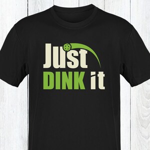 Pickleball Shirt, Just Dink It Pickleball Shirt, Pickleball Geschenk, 100% Baumwolle, erhältlich in Erwachsenen- und Jugendgrößen.