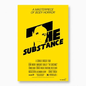 THE SUBSTANCE poster, Demi Moore, Margaret Qualley, 8.5”x11”, 11”x17”, 16”x20”, 18”x24”, 24”x36”, print only