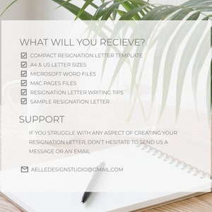May include: A white sheet of paper with a checklist of what is included in a resignation letter template. The checklist includes: Compact Resignation Letter Template, A4 & US Letter Sizes, Microsoft Word Files, Mac Pages Files, Resignation Letter Writing Tips, Sample Resignation Letter. The text "SUPPORT" is below the checklist. The text below "SUPPORT" reads: "If you struggle with any aspect of creating your resignation letter, don't hesitate to send us a message or an email." The email address "AELLEDESIGNSTUDIO@GMAIL.COM" is below the text.