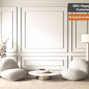 A modern living room with two rounded, textured armchairs, a round coffee table, and a floor lamp. The room has white paneling on the walls and the text "500+ Happy Customers" and "No Experience Needed".