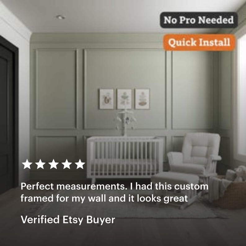 A nursery room with sage green walls with wall molding design, a white crib, and a matching rocking chair. Three framed botanical prints hang above the crib. The text "No Pro Needed" and "Quick Install" are visible.