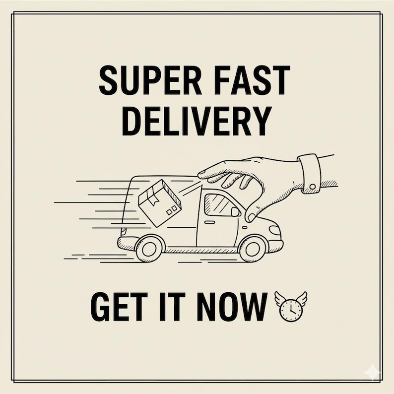 May include: Illustration with the text "SUPER FAST DELIVERY" and "GET IT NOW". A hand is reaching towards a delivery van with a package. A clock with wings is at the bottom right corner. The background is a light beige color.