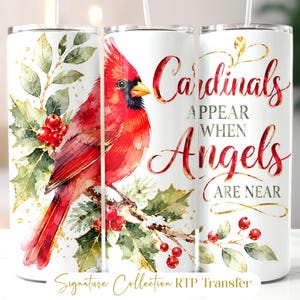 Cardinals Appear When Angels Are Near – 20oz Skinny Tumbler Transfer (Ready to Press)