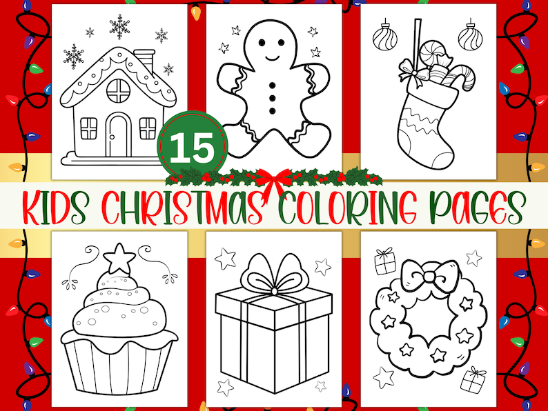 May include: A collection of 15 Kids Christmas Coloring Pages. The pages feature line drawings of a house, gingerbread man, stocking, cupcake, gift, and wreath. The title "KIDS CHRISTMAS COLORING PAGES" is displayed in green and red.