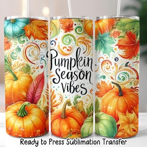 Pumpkin Season Vibes Sublimation Transfer: 20 oz Skinny Tumbler Wrap, Ready to Press