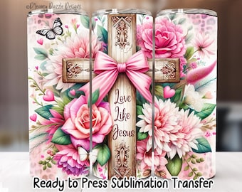Love Like Jesus Tumbler Transfer – 20oz Skinny Sublimation Wrap – Ready to Press