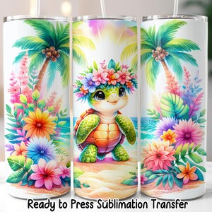 May include: A white tumbler featuring a colorful tropical design. The design includes a cartoon turtle wearing a flower crown, palm trees, and vibrant flowers. The text "Ready to Press Sublimation Transfer" is at the bottom.