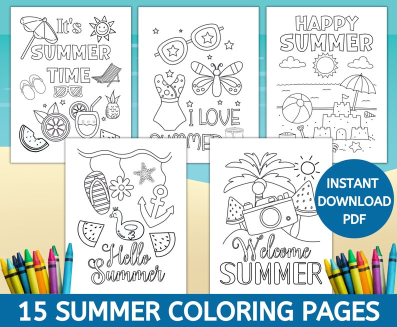 May include: A set of 15 black and white summer-themed coloring pages featuring images of a beach, a beach umbrella, a beach ball, a sandcastle, a watermelon, a camera, a palm tree, a pineapple, a butterfly, sunglasses, flip flops, an anchor, a starfish, a life preserver, and a glass of juice. The text "It's Summer Time", "Happy Summer", "I Love Summer", "Hello Summer", and "Welcome Summer" is included on the pages.