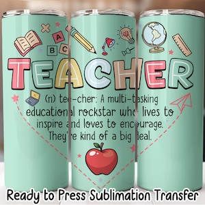 Teacher Appreciation Tumbler Sublimation Transfer, Ready to Press Sublimation, 20 oz Skinny Tumbler Wrap, RTP Transfer, NOT A DIGITAL