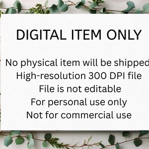 K&ouml;nnte beinhalten: Ein wei&szlig;es rechteckiges Schild mit dem Text "DIGITAL ITEM ONLY" in Schwarz. Das Schild besagt auch "Es wird kein physischer Artikel versendet", "Hochaufl&ouml;sende 300 DPI-Datei", "Datei ist nicht editierbar", "Nur f&uuml;r den pers&ouml;nlichen Gebrauch" und "Nicht f&uuml;r kommerzielle Zwecke".