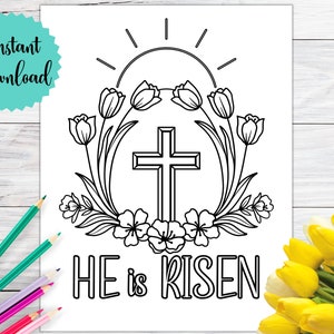 May include: Black and white line art of a cross, surrounded by a floral wreath and a rising sun design. The words "HE is RISEN" are below the cross. The image is labeled "Instant Download".