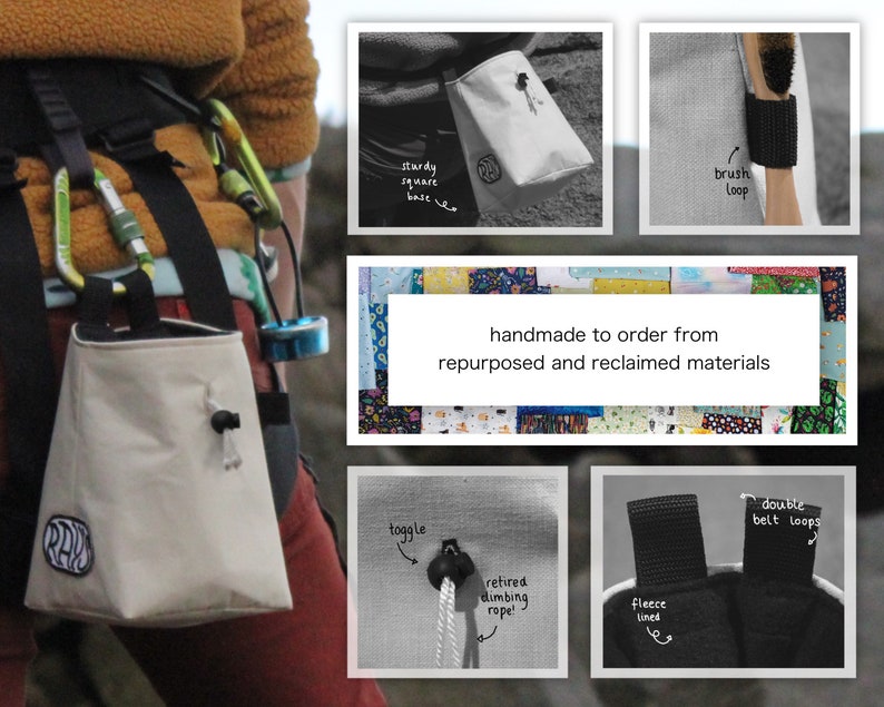 May include: A beige climbing chalk bag with a square base and a toggle closure. The bag is made from repurposed and reclaimed materials and has a fleece-lined interior. It features a double belt loop and a brush loop. The bag is handmade to order.