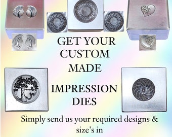 Custom Impression Dies - Custom Coin Dies - Jewelry Dies - Silver Jewelry - Casting - Hydraulic Press Die - Metal Stamps - Handmade Jewelry