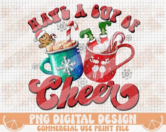 Christmas Sublimation Hot Cocoa PNG, Have A Cup Of Cheer Png, Drink, Retro Groovy Christmas, Happy Holiday Png, Christmas Sublimation Design