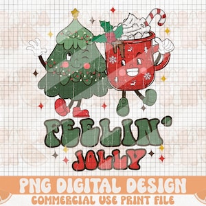 Feelin&#39; Jolly PNG, Christmas Png, Retro Christmas Png, Hot Cocoa Png, Christmas Tree, Happy Holiday Png, Christmas Sublimation Designs