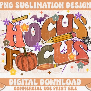 Hocus Focus PNG SVG, Halloween Png Svg, Sublimazione dell'insegnante di Halloween, Design della camicia dell'insegnante spettrale, Apprezzamento dell'insegnante, Groovy Halloween
